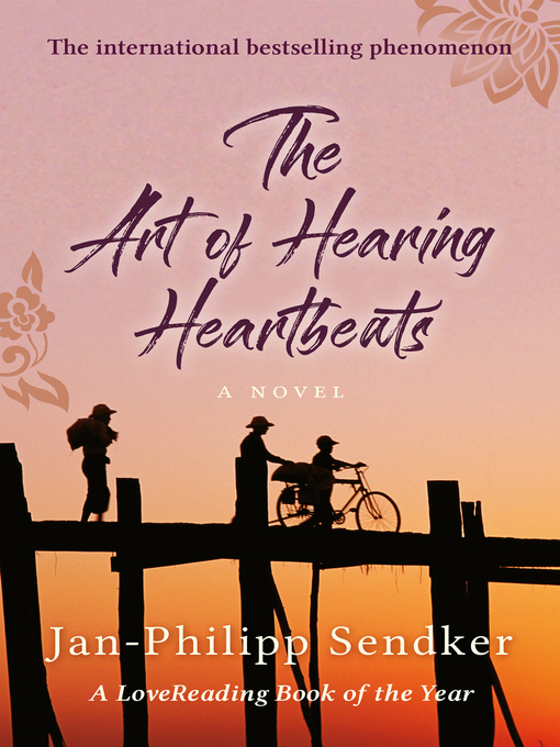 Title details for The Art of Hearing Heartbeats by Jan-Philipp Sendker - Available